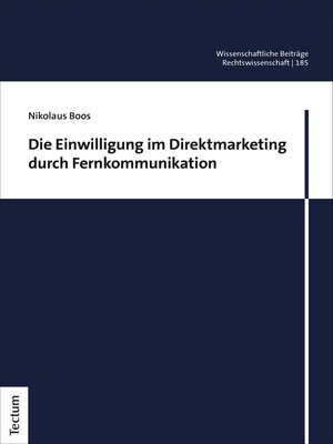 cover image of Die Einwilligung im Direktmarketing durch Fernkommunikation